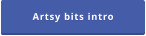 Artsy bits intro