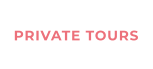 PRIVATE TOURS