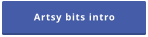 Artsy bits intro