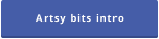 Artsy bits intro