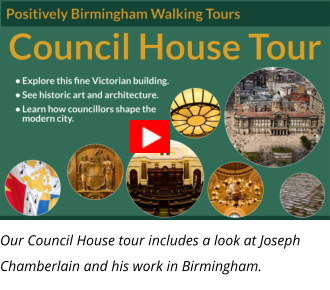 Our Council House tour includes a look at Joseph Chamberlain and his work in Birmingham.